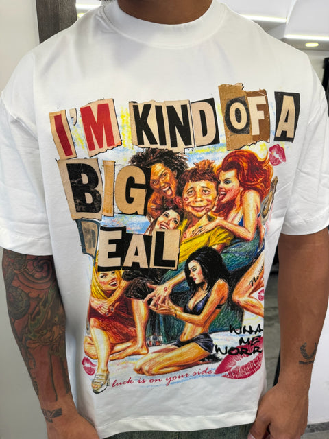 T-SHIRT IM KIND OF A BIG DEAL